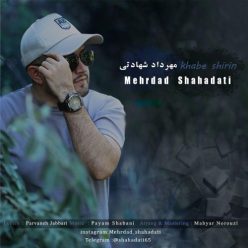 Mehrdad Shahadati – Khabe Shirin